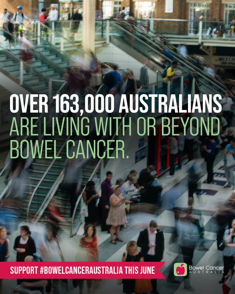 Over 163,000 Australians are living with or beyond bowel cancer. Support #BowelCancerAustralia this June.
